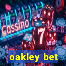 oakley bet